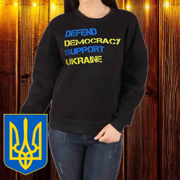 Defend democracy support Ukraine T-Shirt