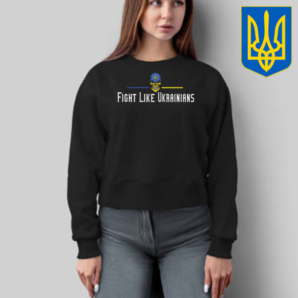 Fight Like Ukrainians T-Shirt