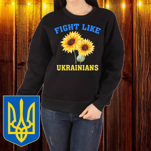 Flower Fight Like Ukrainians T-Shirt