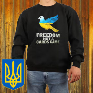 Freedom not cards game Ukraine T-Shirt