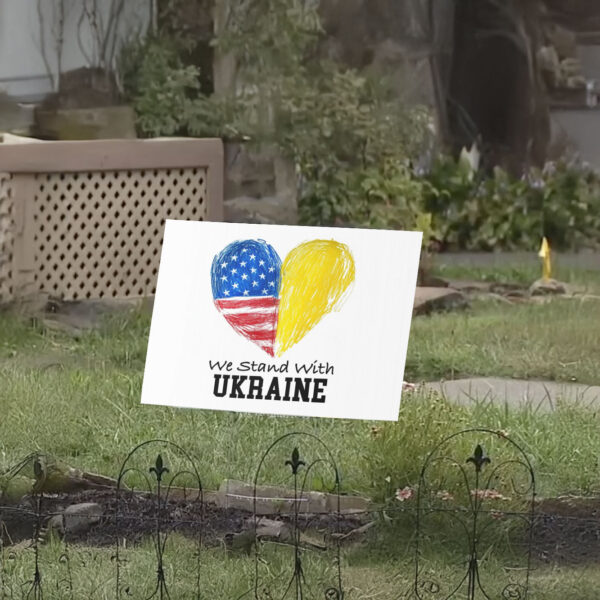 I Stand With Ukraine, Help Support Ukraine Yard Sign