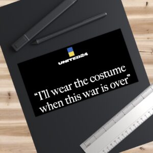 I'll Wear The Costume When This Was Is Over Bumper Stickers