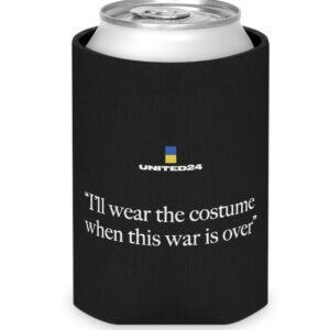 I'll Wear The Costume When This Was Is Over Can Cooler