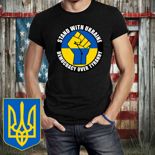 Official Stand With Ukraine Democracy Over Tyranny T-shirt