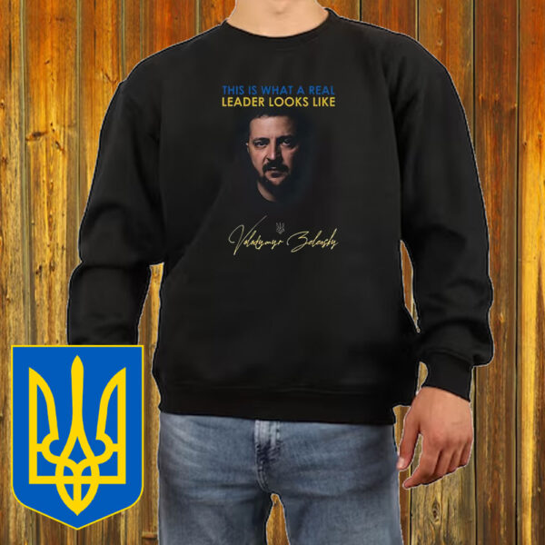 Official This Is What A Real Leader Looks Like, Volodymyr Zelensky T-Shirt