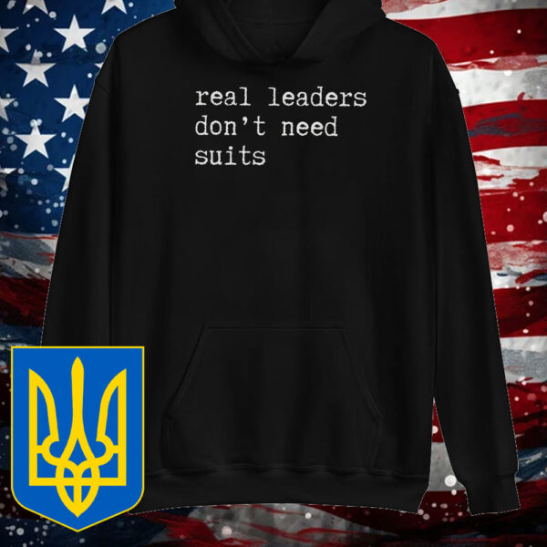 Real Leaders Don't Need Suits T-Shirt