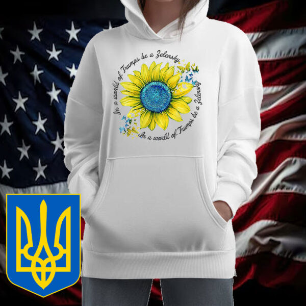 Stand With Ukraine, In A World of Trumps Be a Zelensky T-Shirt