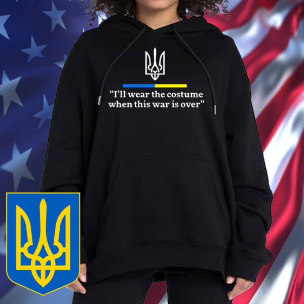 Support Ukraine I Will Wear A Costume When War Is Over T-Shirt