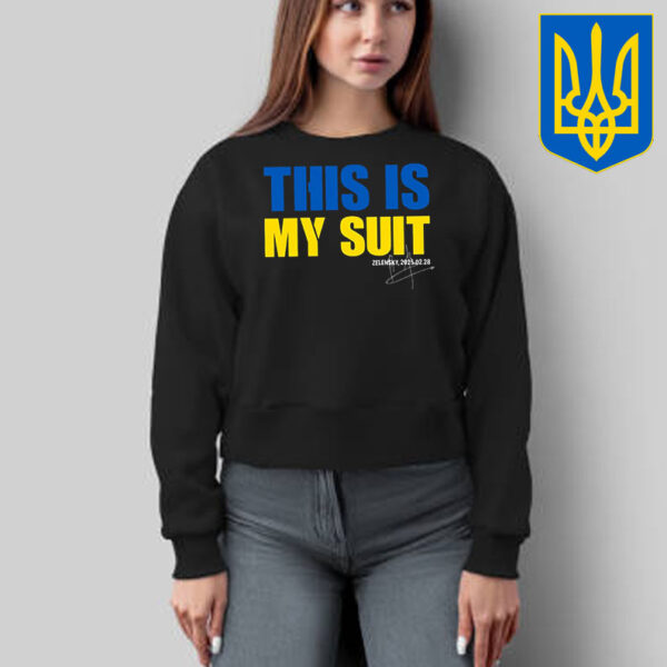 This Is My Suit, Zelensky 2025 02 28 T-Shirt