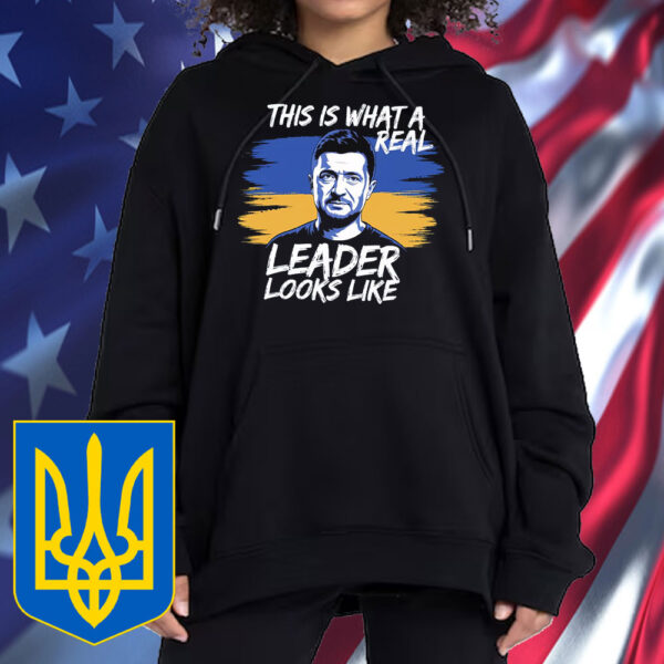 This Is What A Real Leader Looks Like, Volodymyr Zelensky Support Ukraine T-Shirt