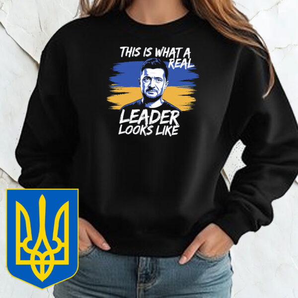 This Is What A Real Leader Looks Like, Volodymyr Zelensky Support Ukraine T-Shirt