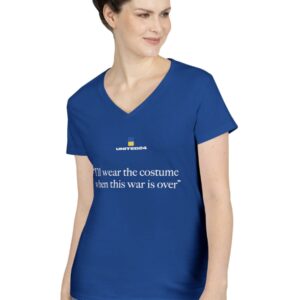 United24 I'll Wear The Costume When The War Is Over Ladies' V-Neck T-Shirt