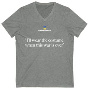United24 I'll Wear The Costume When The War Is Over V-Neck