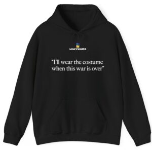 United24 Ukraine I'll Wear the Costume When This War Is Over Hoodie
