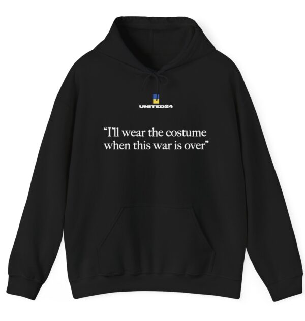 United24 Ukraine I'll Wear the Costume When This War Is Over Hoodie