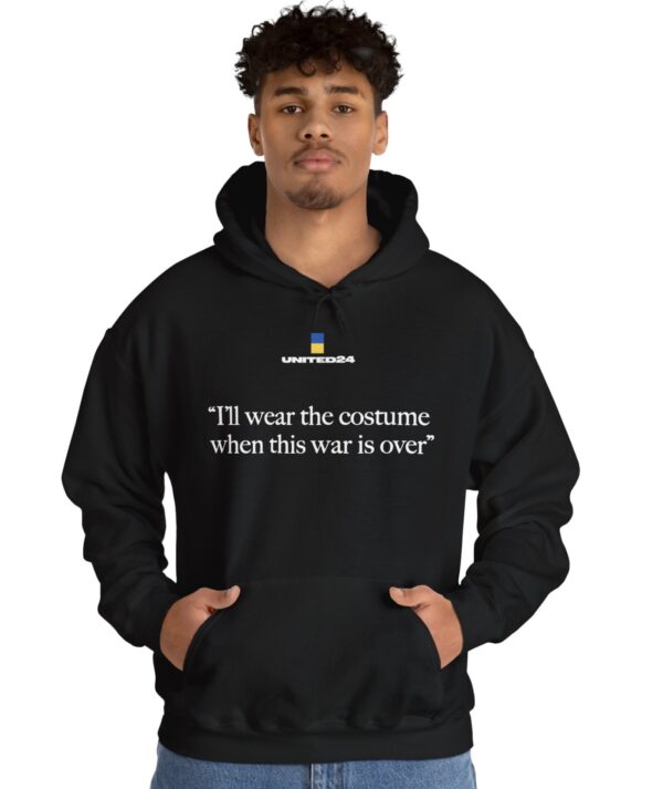 United24 Ukraine I'll Wear the Costume When This War Is Over Hoodie