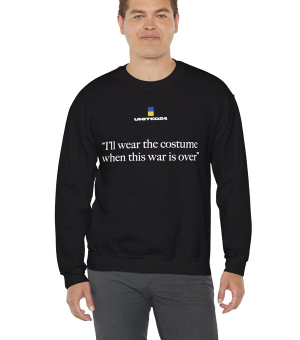 United24 Ukraine I'll Wear the Costume When This War Is Over Sweatshirt