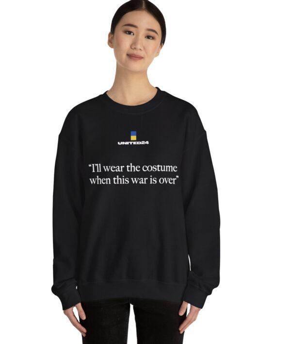 United24 Ukraine I'll Wear the Costume When This War Is Over Sweatshirt