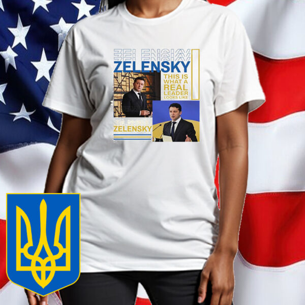 Volodymyr Zelensky This Is What A Real Leader Looks Like T-Shirt