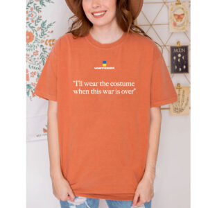 Volodymyr Zelenskyy I'll wear the costume when this war is over shirt